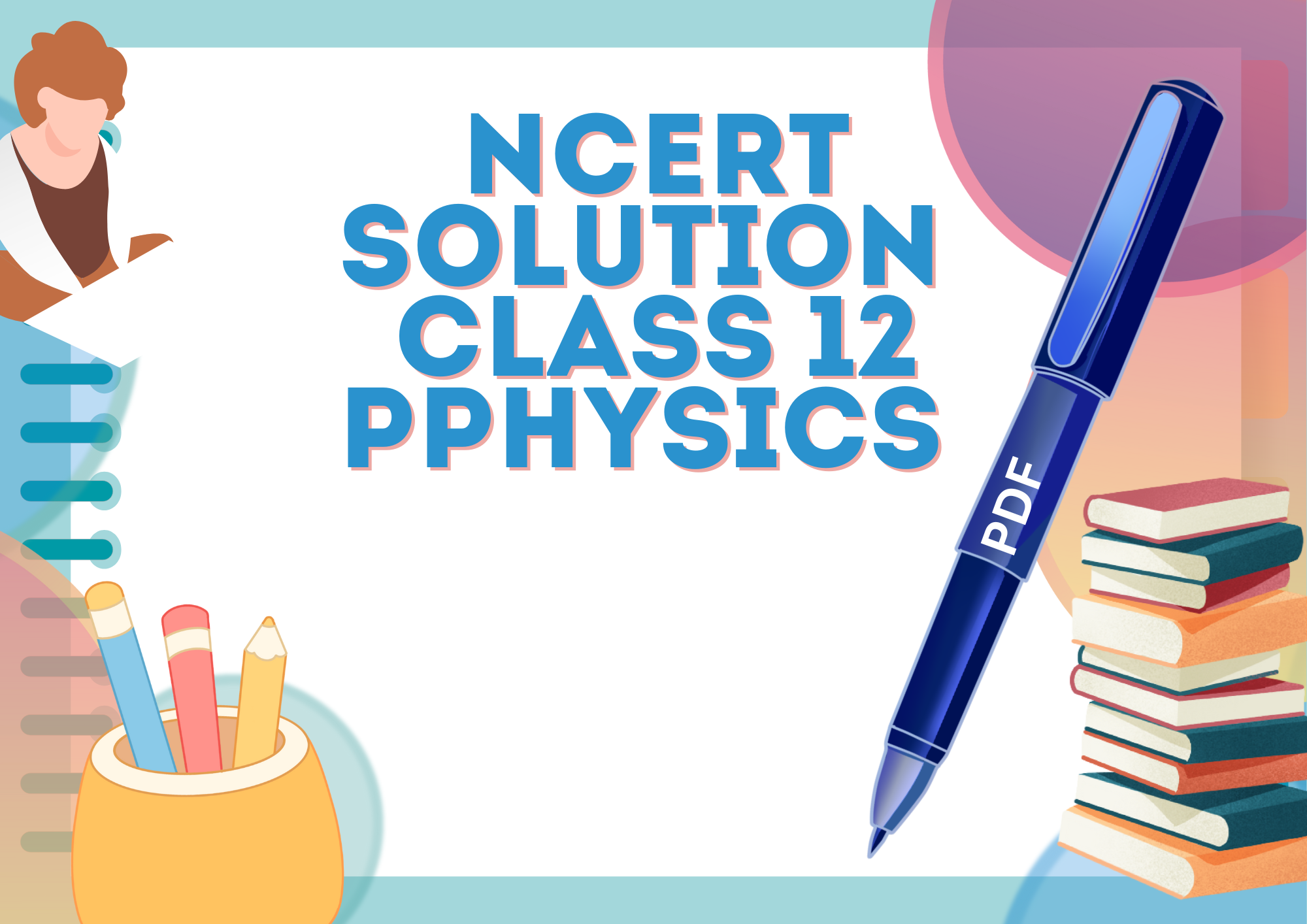 NCERT Solutions Class 12 Physics All Chapters PDF