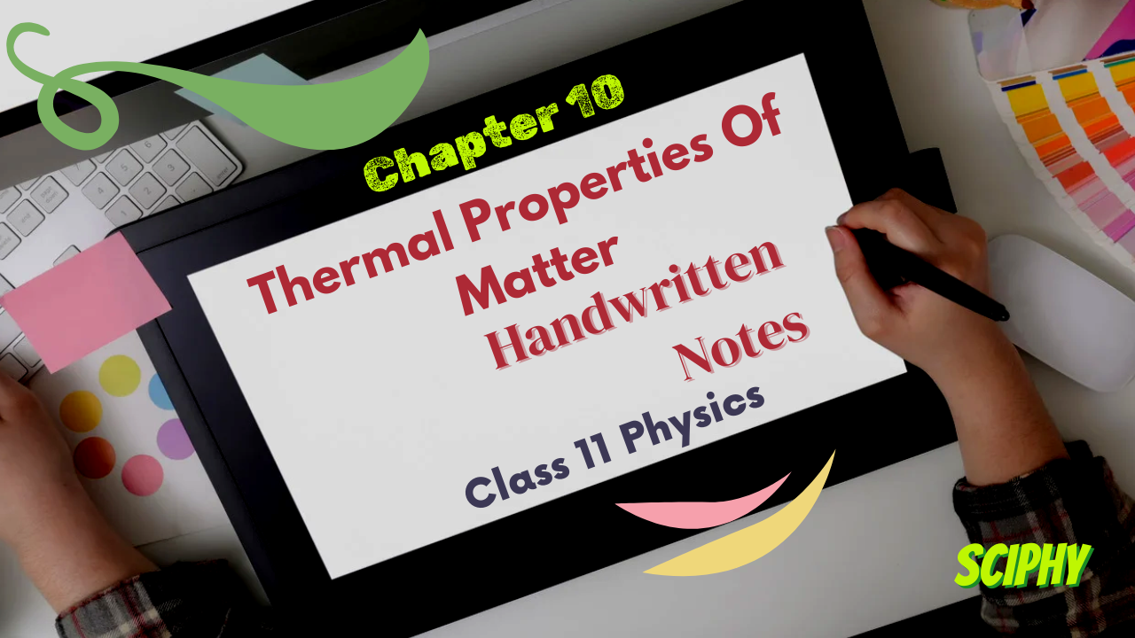 Thermal Properties Of Matter Handwritten Notes Class 11 Physics