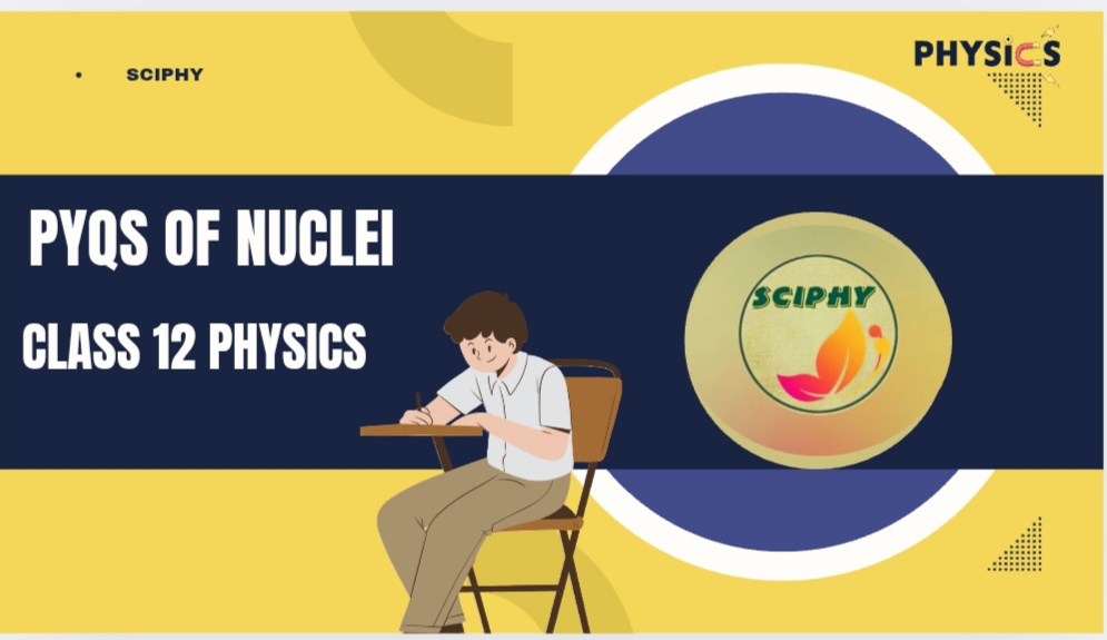 Nuclei Previous Year Questions Class 12 Physics
